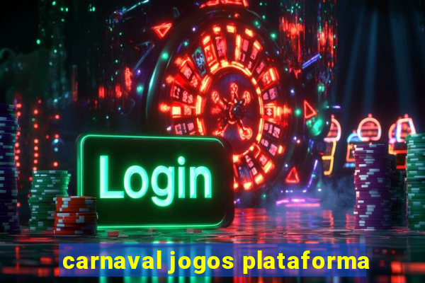 carnaval jogos plataforma